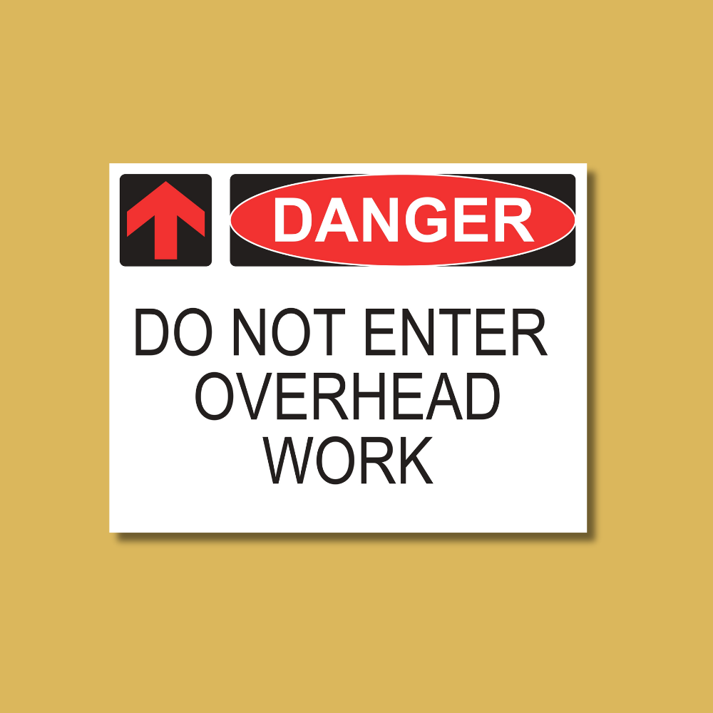 A danger sign that says do not enter overhead work