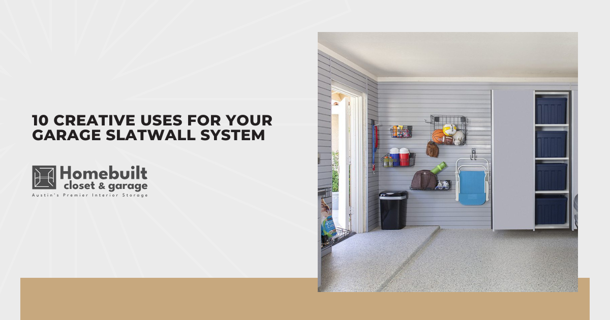 10 Creative Uses for Your Garage Slatwall System