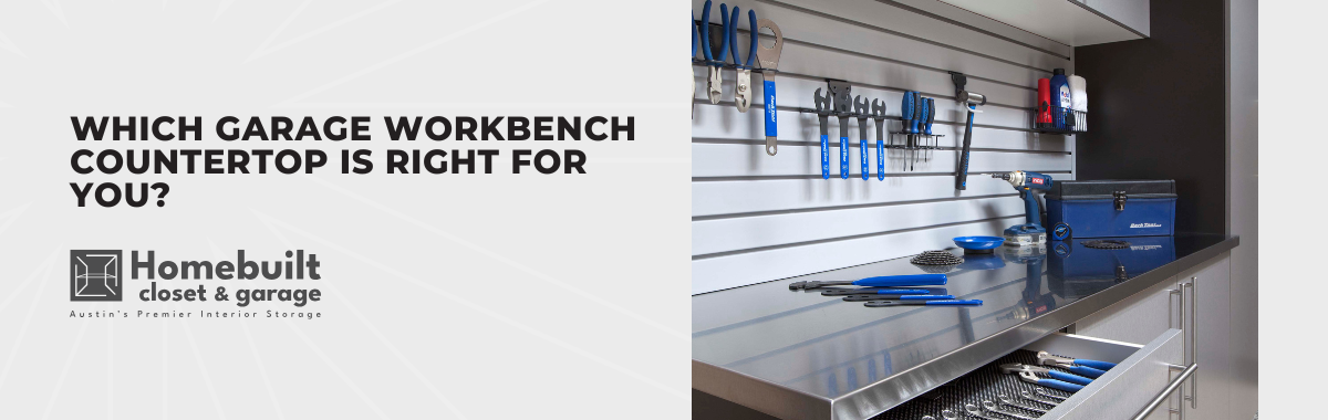 Which Garage Workbench Countertop Is Right for You?