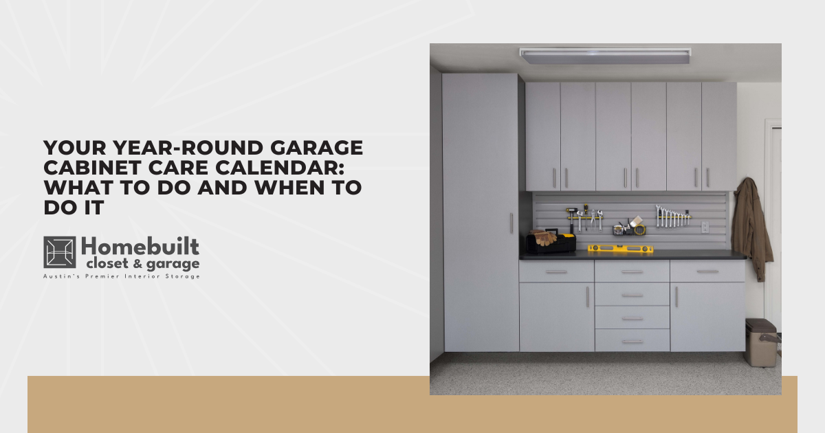 Your Year-Round Garage Cabinet Care Calendar: What to Do and When to Do It