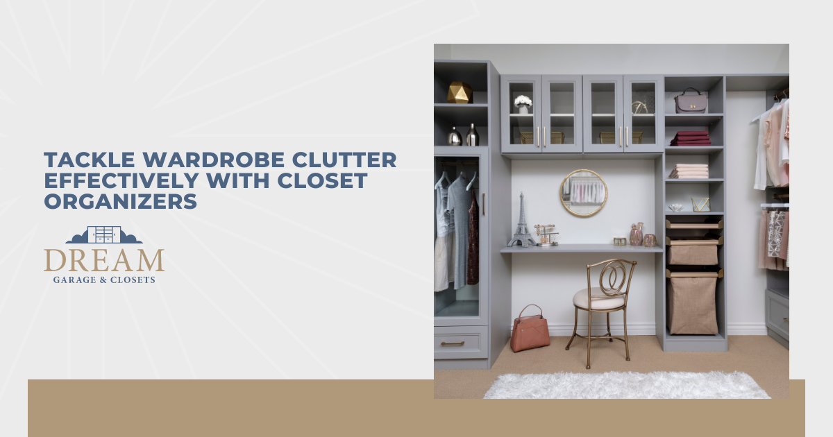 Tackle Wardrobe Clutter Effectively With Closet Organizers