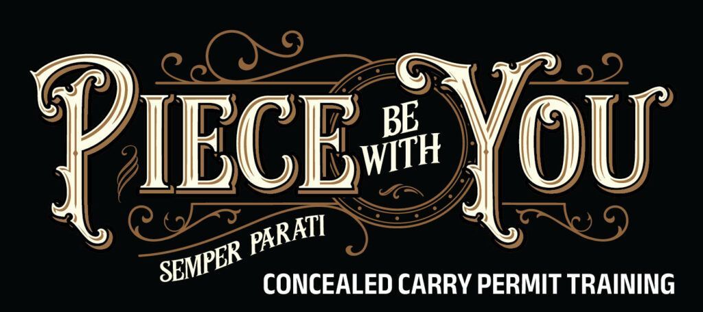 Decorative “Piece be with you” sign for Semper Paratus concealed carry permit training on a black background
