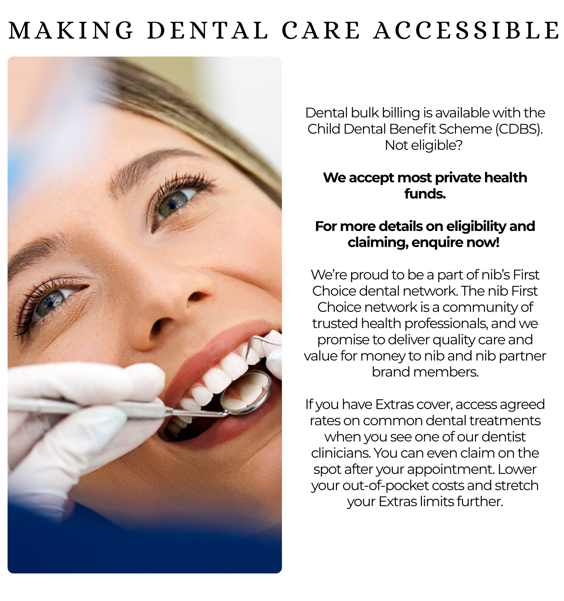 A woman receiving a dental examination. Text promotes accessible dental care, accepting private health funds.
