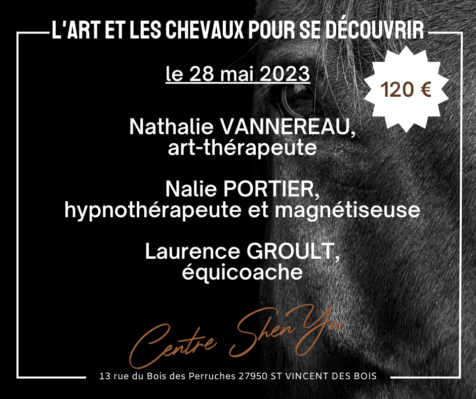 l' art et les chevaux pour se découvrir le 28 mai 2023