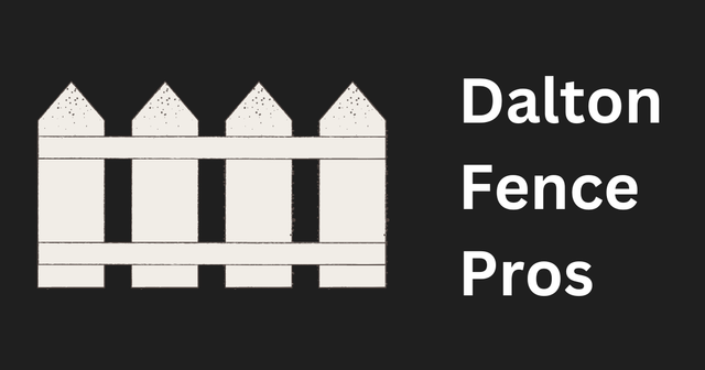 A logo for dalton fence pros shows a white picket fence