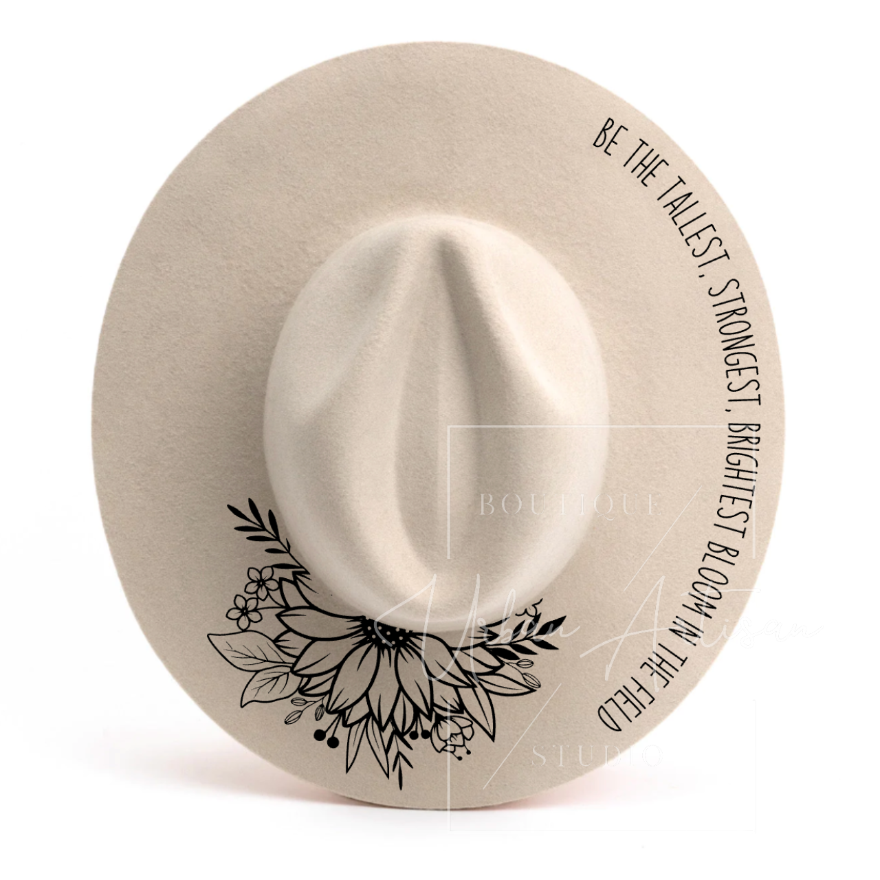 A hat that says be the tallest strongest brightest bloom in the field