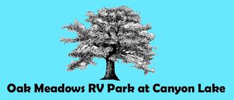 Welcome to Oak Meadows RV Park featuring Long Term RV Sites in Canyon Lake, TX