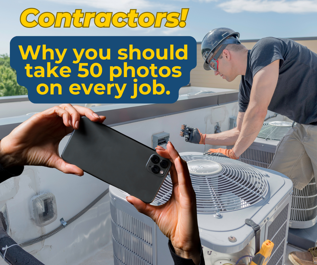 HVAC technician fixing a unit with text overlay that says contractors why you should take 50 photos