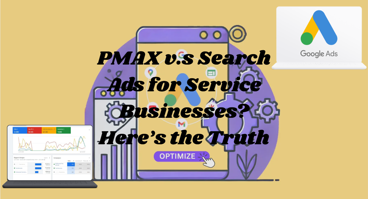 PMAX v.s Search Ads for Service Businesses