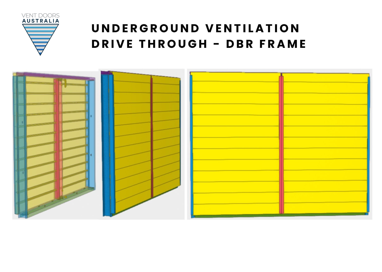 Underground ventilation drive-through DBR frame diagram with yellow panels, red center stripe, and blue support frame — Vent Doors Australia in Bohle, QLD