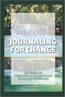 Journaling for Change by Rediscovery Solutions  Provides 52 Weeks of Topics Designed to Motivate.