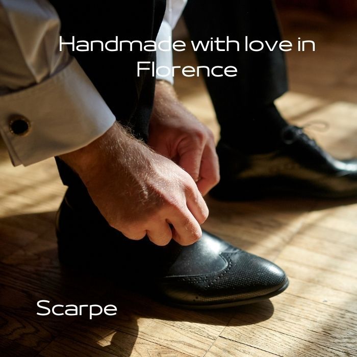 Handmade with love in Florence
Le scarpe