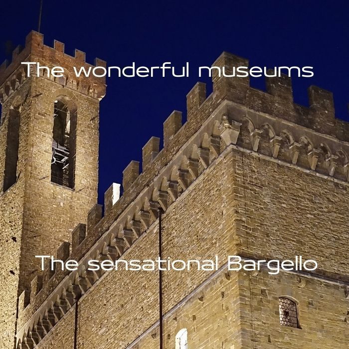The wonderful museum
The sensational Bargello