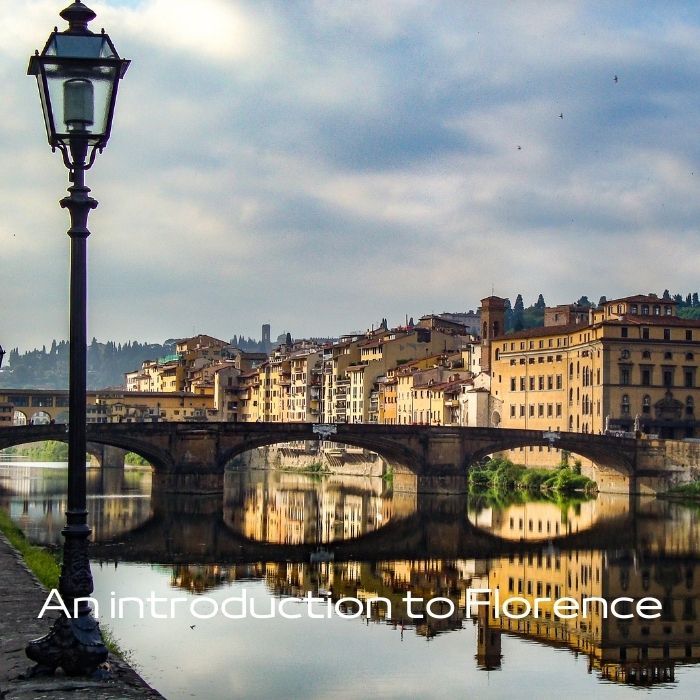 AN INTRODUCTION TO FLORENCE