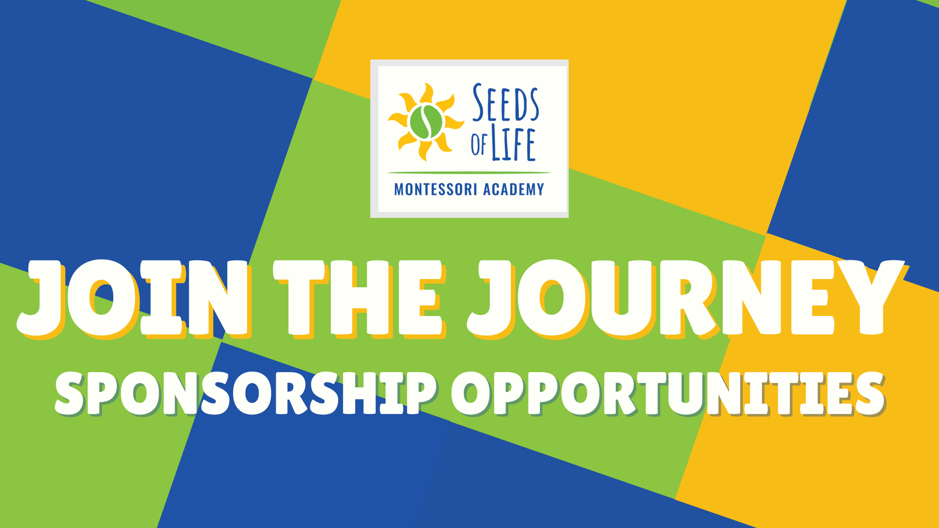 Sponsorship Opportunities at Seeds of Life Montessori