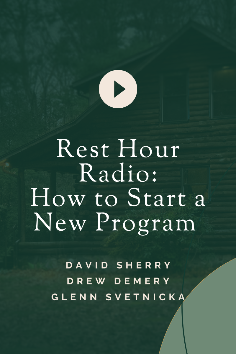 Rest Hour Radio: How to Start a New Program