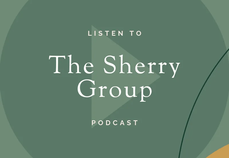 Listen to the sherry group podcast on a green background