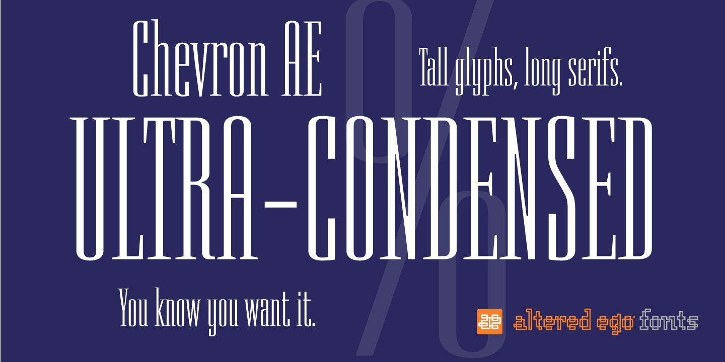 Altered Ego Fonts Chevron AE ULtra Condensed Display Typeface