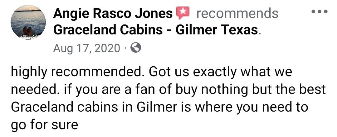 Angie rasco jones recommends graceland cabins in gilmer texas.