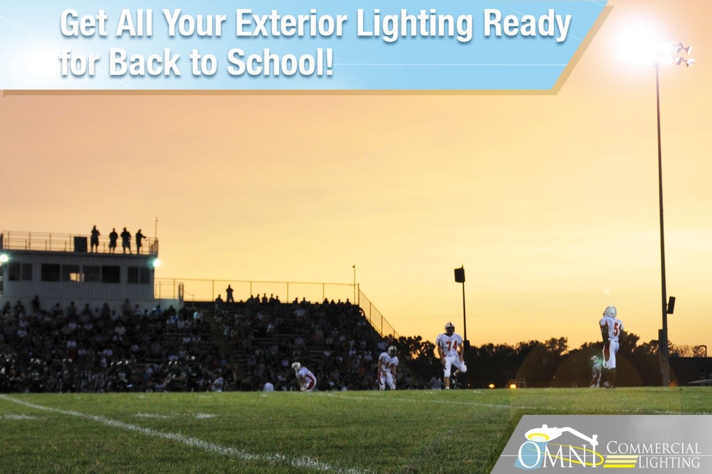 A football field with the words get all your exterior lighting ready for back to school