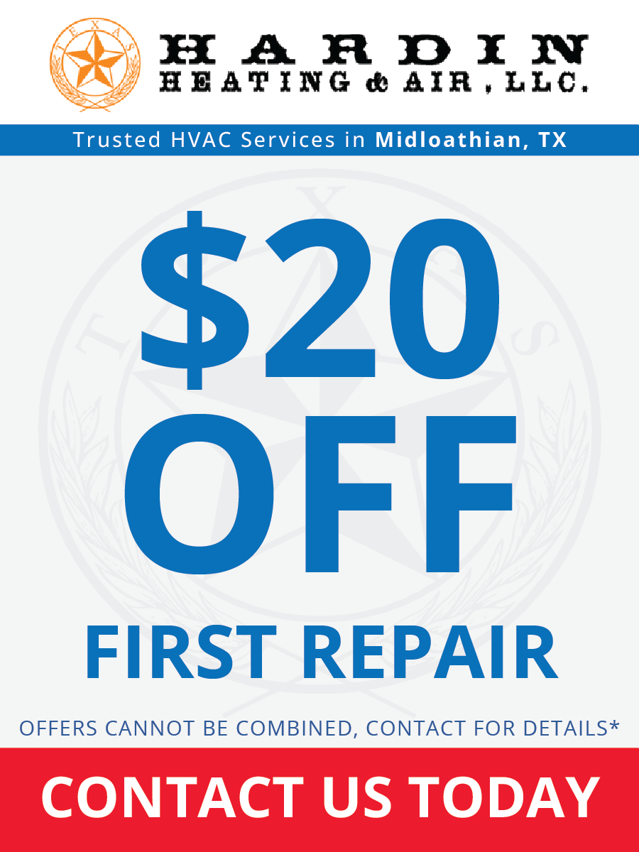 Advertisement: Hardin Heating & Air, LLC. Offers $20 off first repair in Midlothian, TX.