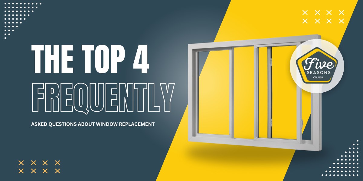 The Top 4 Most Frequently Asked Questions About Window Replacement