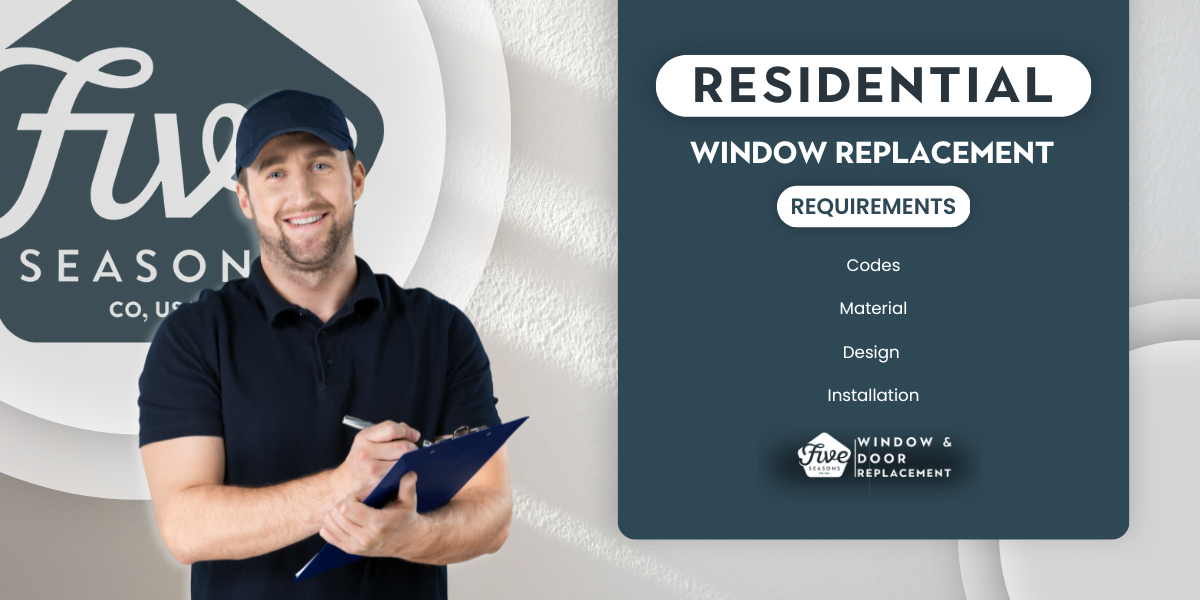 Essential Guide to Residential Window Replacement Requirements: 