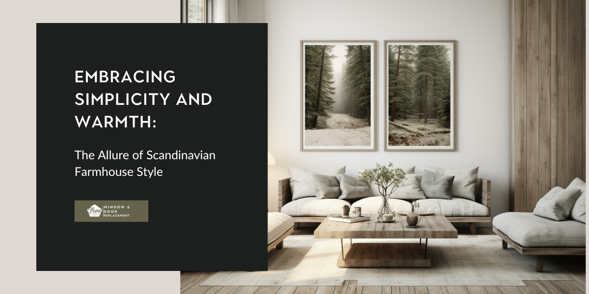Embracing Simplicity And Warmth: Scandinavian Farmhouse Style by Five Seasons