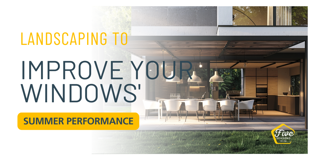 Enhance Your Windows' Summer Performance with Strategic Landscaping