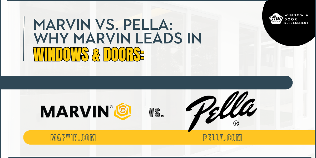 Marvin vs. Pella: Why Marvin Leads in Windows & Doors