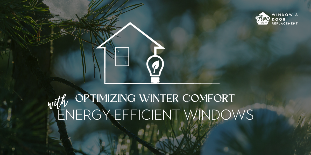 Optimizing Winter Comfort with New Energy-Efficient Windows