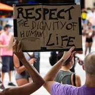 Respect for the Dignitiy of Human Life sign