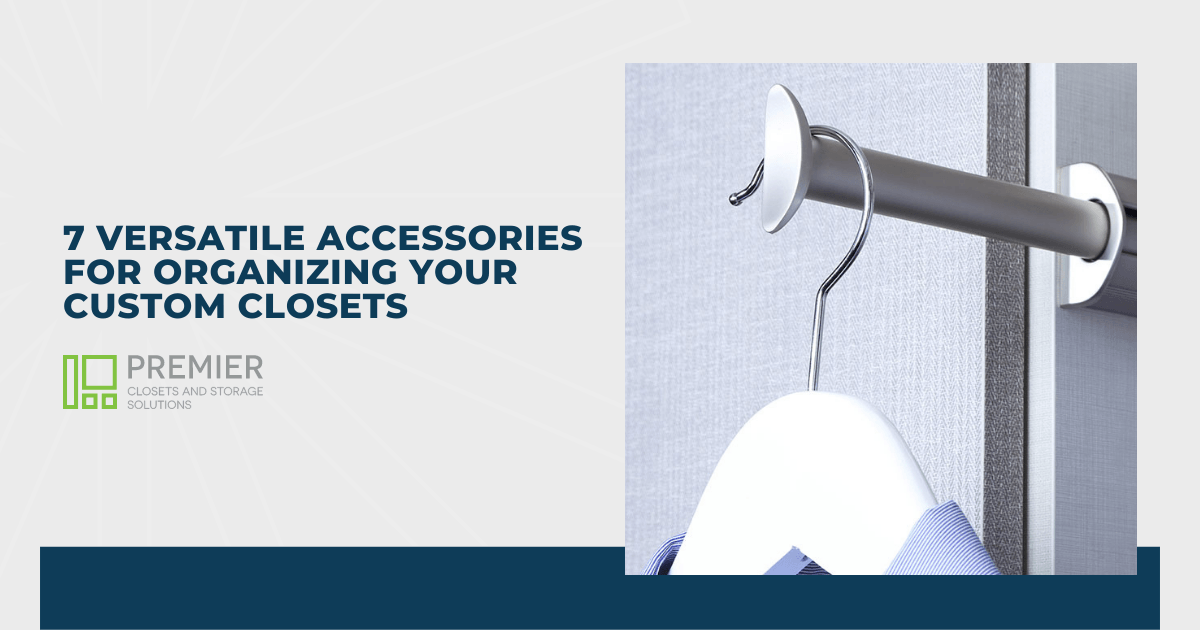 7 Versatile Accessories for Organizing Your Custom Closets
