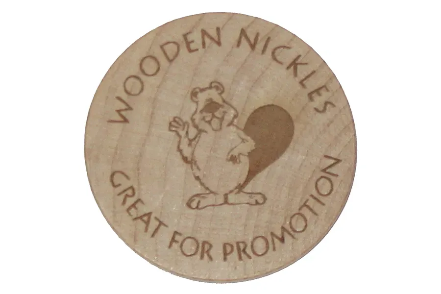 A wooden nickel that says wooden nickles great for promotion