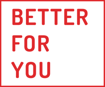 A red and white sign that says better for you