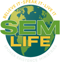 A logo for sem life believe it speak it live it spoken existence ministries