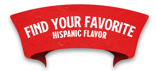 Find Your favorite Hispanic Flavor