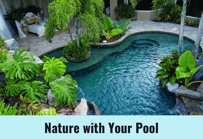 Nature with your pool