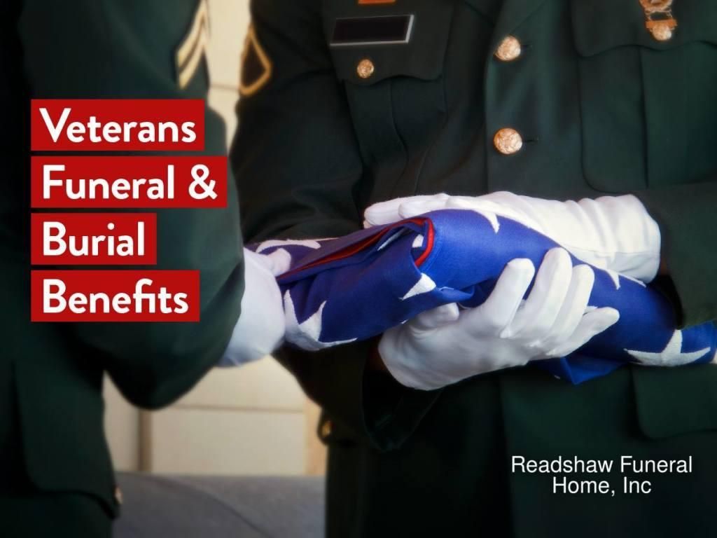 Two people in uniform hold a folded American flag. Text: Veterans Funeral & Burial Benefits.