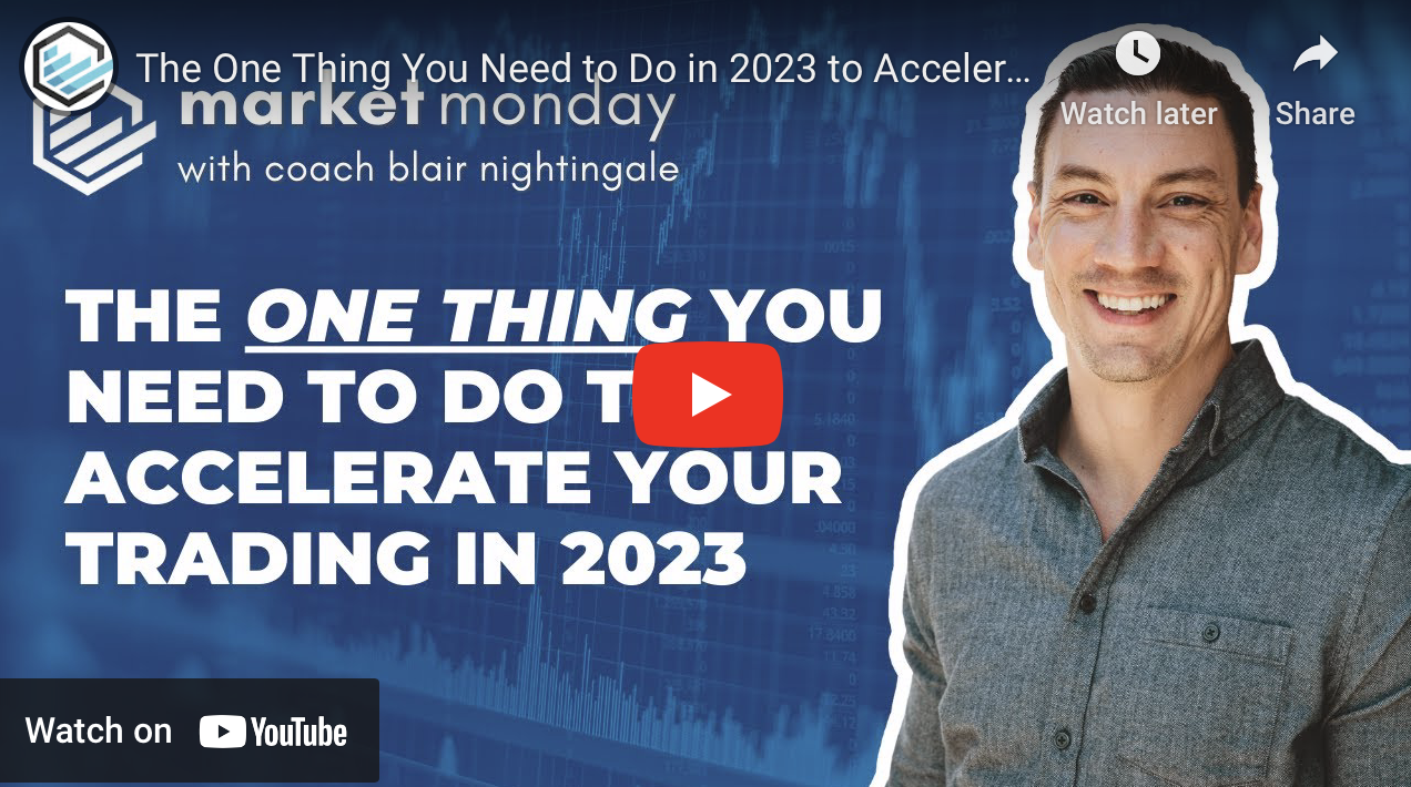 The One Thing You Need to Do in 2023 to Accelerate Your Trading