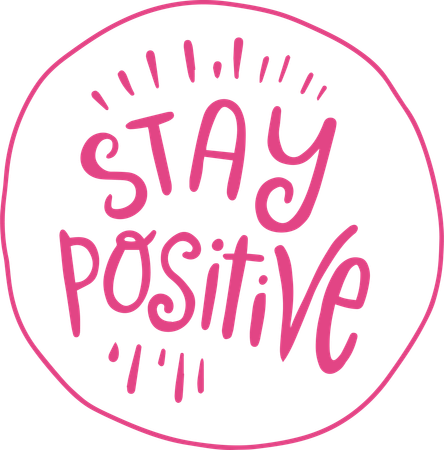 Stay positive