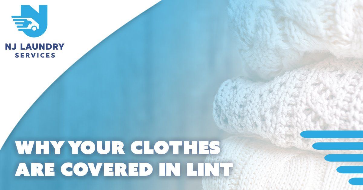 Why Are Your Clothes Covered In Lint? | NJ Laundry Services