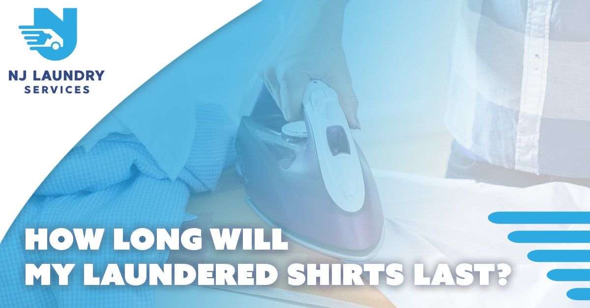 How Long Will My Laundered Shirts Last | NJ Laundry Services