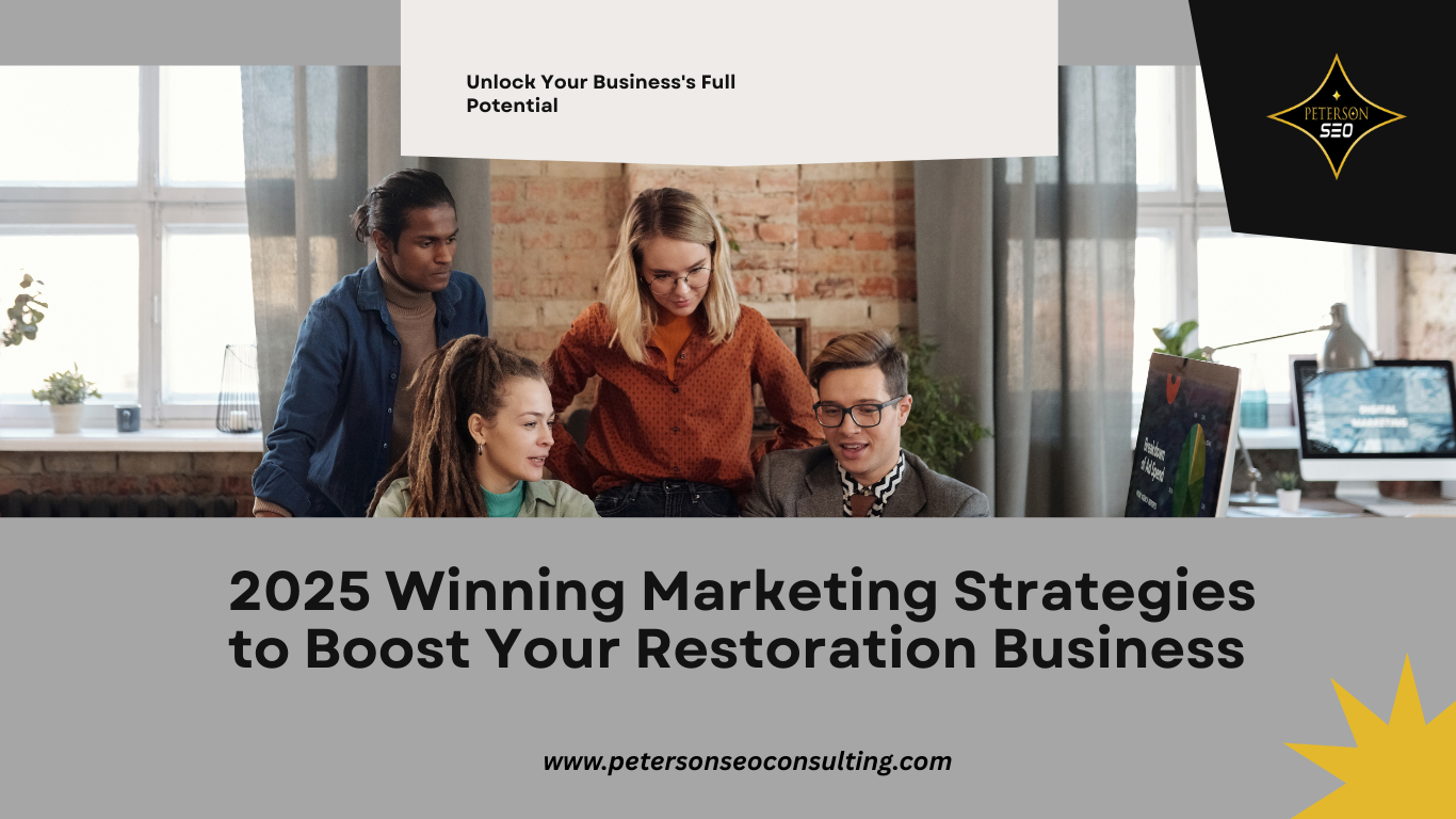 2025 Winning Marketing Strategies to Boost Your Restoration Business to New Heights