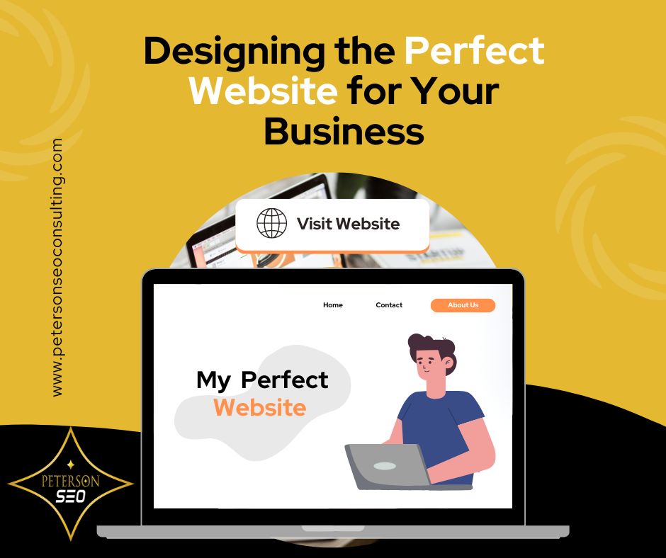 Peterson SEO | Designing the Perfect Website for Your Business Needs