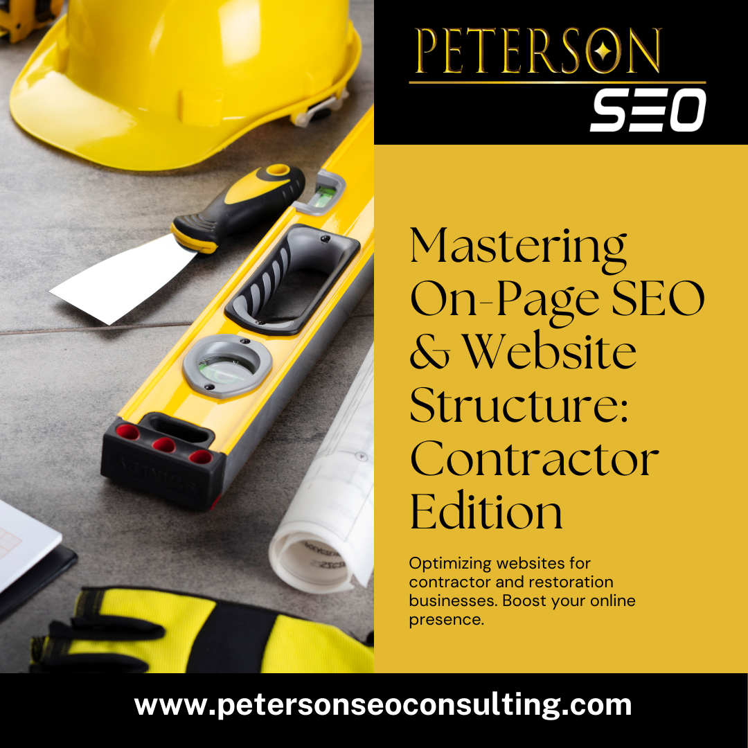 Peterson SEO Blog Article on Mastering On-Page SEO & Website Structure: for Contractors and Restorat