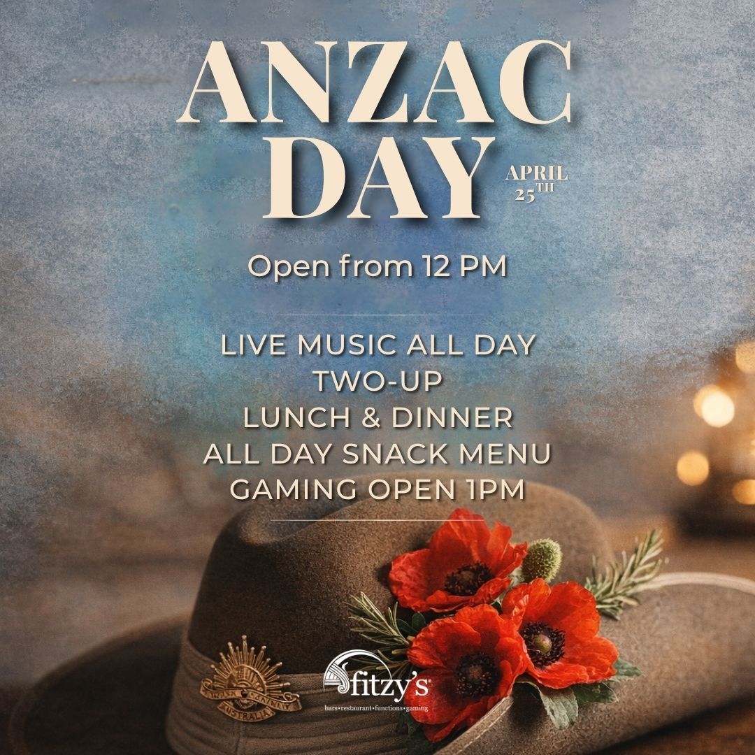 A flyer for an ANZAC Day event at Fitzy's, featuring a slouch hat with red poppies, listing activities from 12 PM.
