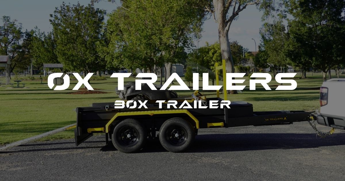 Box Trailers | Strength and Versatility with Ox Trailers