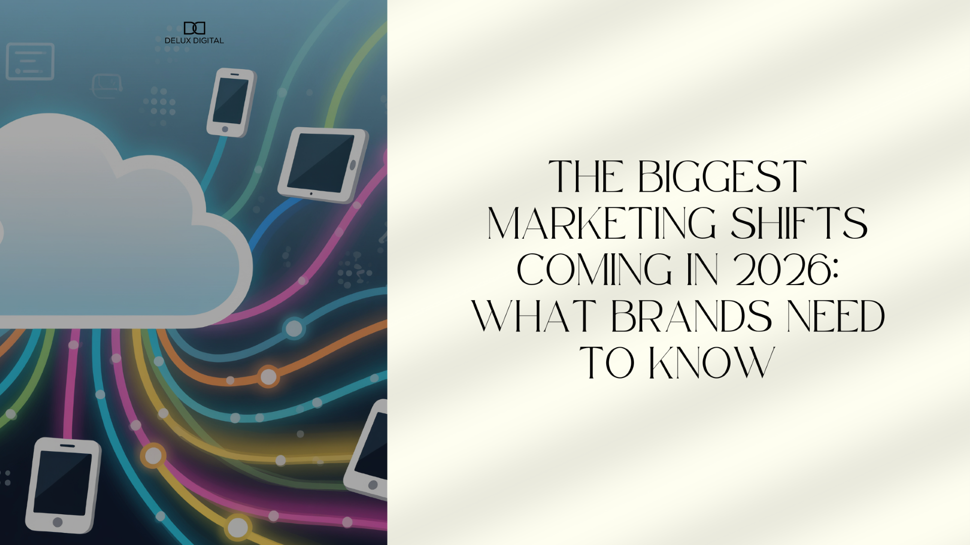 The Biggest Marketing Shifts Coming in 2026: What Barnds Need To Know