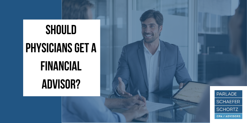 Should Physicians get a Financial Advisor